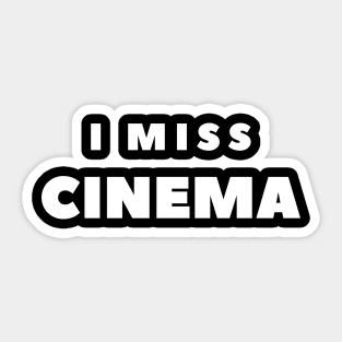 I MISS CINEMA Sticker